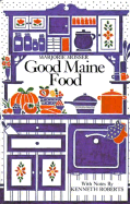 Good Maine Food - Mosser, Marjorie