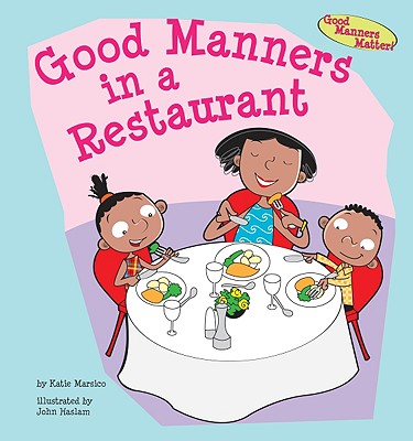Good Manners in a Restaurant - Marsico, Katie