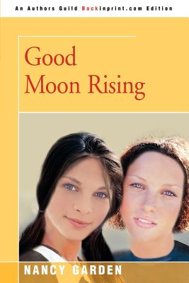Good Moon Rising - Garden, Nancy