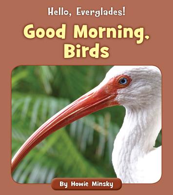 Good Morning, Birds - Minsky, Howie