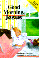 Good Morning, Jesus: Good Night, Jesus