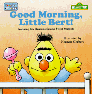 Good Morning, Little Bert