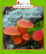 Good Mushrooms and Bad Toadstools