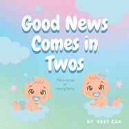 Good News Comes In Twos: the Surprise of Having Twins