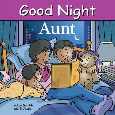 Good Night Aunt - Gamble, Adam, and Jasper, Mark