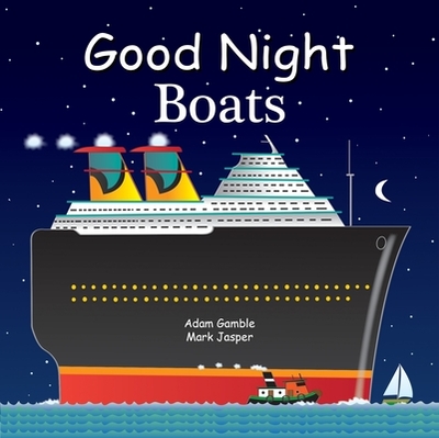 Good Night Boats - Gamble, Adam, and Jasper, Mark