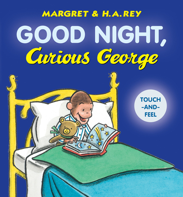 Good Night, Curious George Padded Board Book Touch-And-Feel - Rey, H A