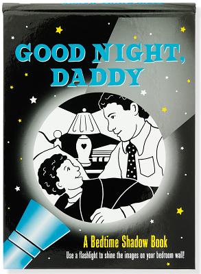 Good Night, Daddy Bedtime Shadow Book - Peter Pauper Press, Inc (Creator)
