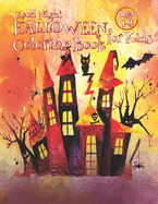 Good Night Halloween Coloring Book for Kids Ages 4-8: The Beauty of Horror 100 Unique Designs, Jack-o-Lanterns, Witches and Haunted Houses, Pumpkins, Skulls, Cats, Owls and Bats Coloring Book for Child, Kindergarten and Toddlers.