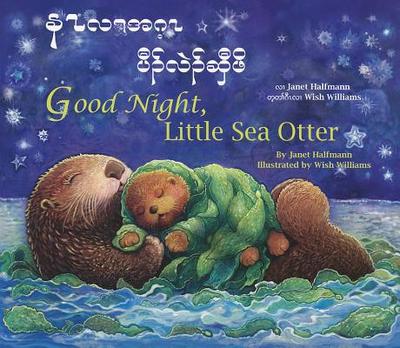 Good Night, Little Sea Otter (Burmese-Karen) - Halfmann, Janet