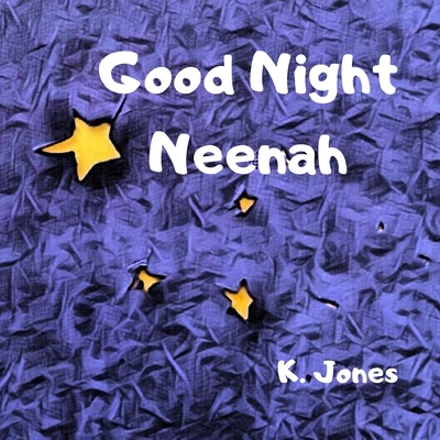 Good Night Neenah - Jones, K