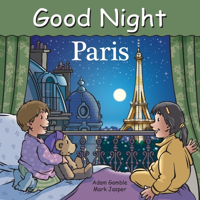Good Night Paris - Gamble, Adam, and Jasper, Mark, and Stevenson, Harvey (Illustrator)