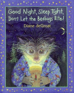 Good Night, Sleep Tight, Don't Let the Bedbugs Bite! - 