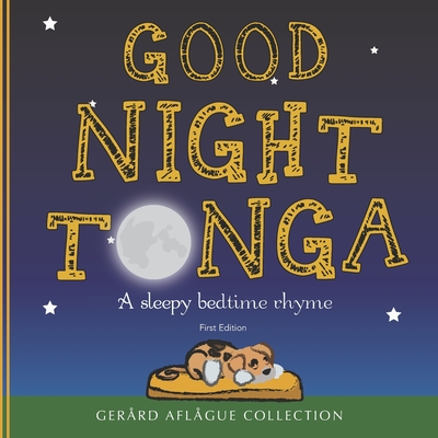 Good Night Tonga: A sleepy bedtime rhyme - Aflague, Mary