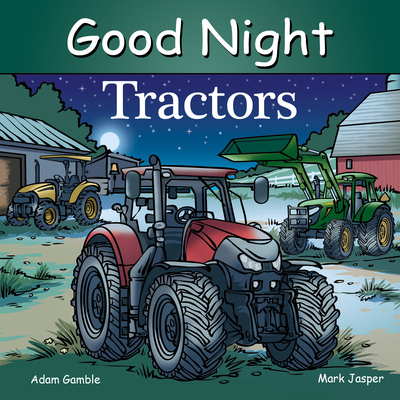 Good Night Tractors - Gamble, Adam, and Jasper, Mark
