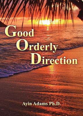 Good Orderly Direction - Adams, Ayin, and Waddell- Takara, Kathryn (Introduction by)