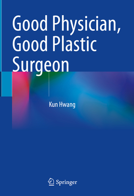 Good Physician, Good Plastic Surgeon - Hwang, Kun