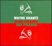 Good Piranha-Bad Piranha - Wayne Krantz