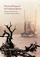 Good Pirates of the Forgotten Bayous