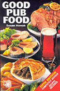 Good Pub Food: Real Ale Pubs Which Specialise in Fine Cuisine