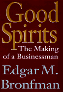 Good Spirits: The Making of a Businessman
