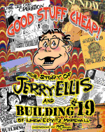 Good Stuff Cheap!: The Story of Jerry Ellis and Building #19, Inc.