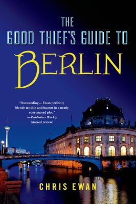 Good Thief's Guide to Berlin - Ewan, Chris