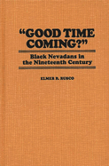 Good Time Coming?: Black Nevadans in the Nineteenth Century