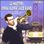 Good Time Music: San Francisco Style - Lu Watters & His Yerba Buena Jazz Band