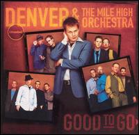 Good to Go - Denver & The Mile High Orchestra