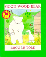 Good Wood Bear