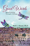 Good Words: Memorializing Through a Eulogy