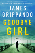 Goodbye Girl: A Jack Swyteck Novel