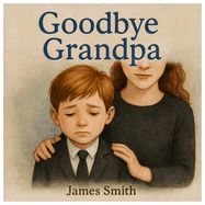 Goodbye Grandpa