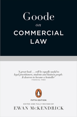 Goode on Commercial Law - Goode, Roy, and McKendrick, Ewan (Editor)