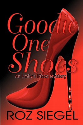 Goodie One Shoes - Siegel, Roz