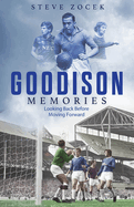 Goodison Memories: A Lifetime of Football at Everton