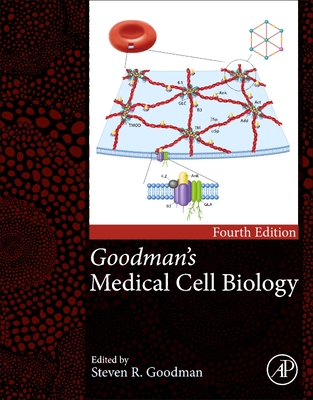 Goodman's Medical Cell Biology - Goodman, Steven R, MD (Editor)
