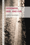 Goodness, God, and Evil