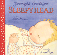 Goodnight Goodnight Sleepyhead Board Book - Krauss, Ruth