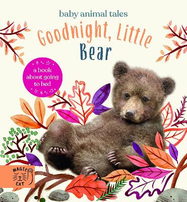 Goodnight, Little Bear: A Book About Going to Bed - Wood, Amanda