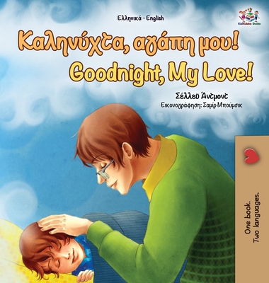 Goodnight, My Love! (Greek English Bilingual Book) - Admont, Shelley, and Books, Kidkiddos