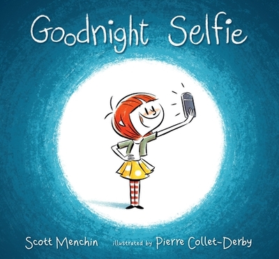Goodnight Selfie - Menchin, Scott