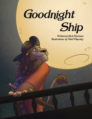 Goodnight Ship - Martinez, Richard Anthony