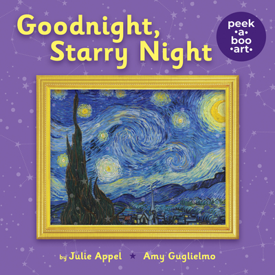 Goodnight, Starry Night (Peek-A-Boo Art) - Guglielmo, Amy, and Appel, Julie