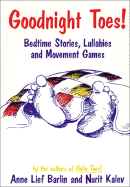 Goodnight Toes!: Bedtime Stories, Lullabies, and Movement Games