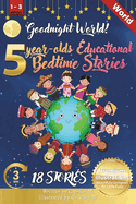 Goodnight World: 5-Year-Old's Educational Bedtime Stories with Premium Illustrations: Discovering the Wonders of Animals Across the Globe