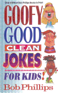 Goofy Good Clean Jokes for Kids