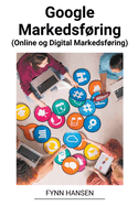 Google Markedsfring (Online og Digital Markedsfring)