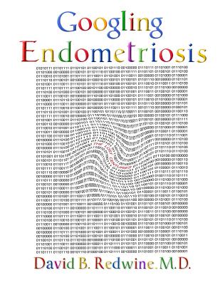 Googling Endometriosis: The lost centuries - Redwine, David B, MD